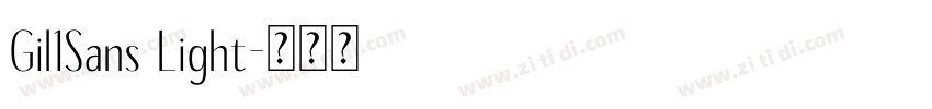 Gil1Sans Light字体转换 Gil1Sans Light字体转换